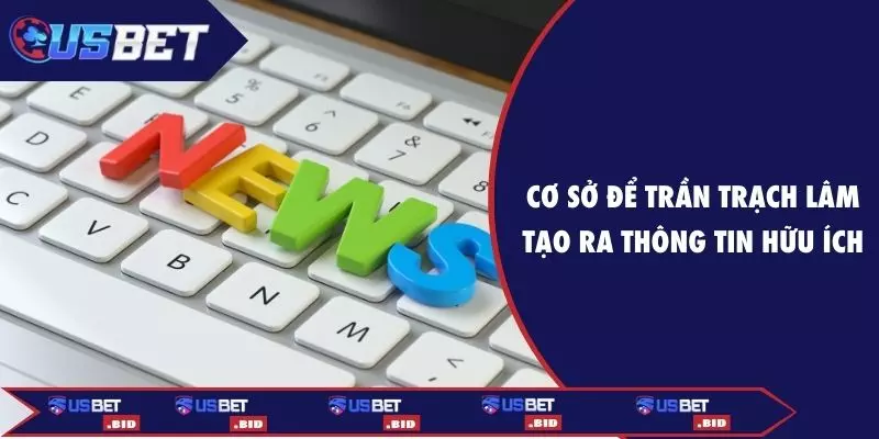 Cơ sở của tác giả Trần Trạch Lâm tạo ra thông tin hữu ích