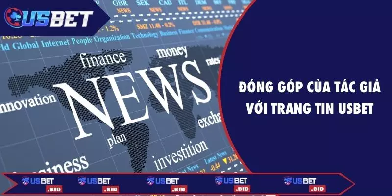 Đóng góp của tác giả với trang tin USBET