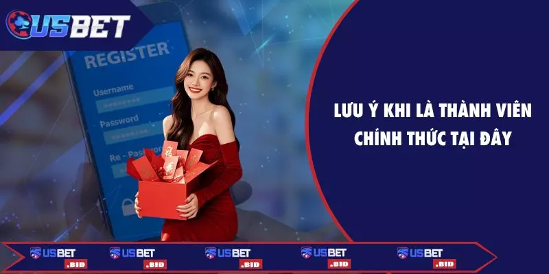 Lưu ý khi là thành viên chính thức tại đây